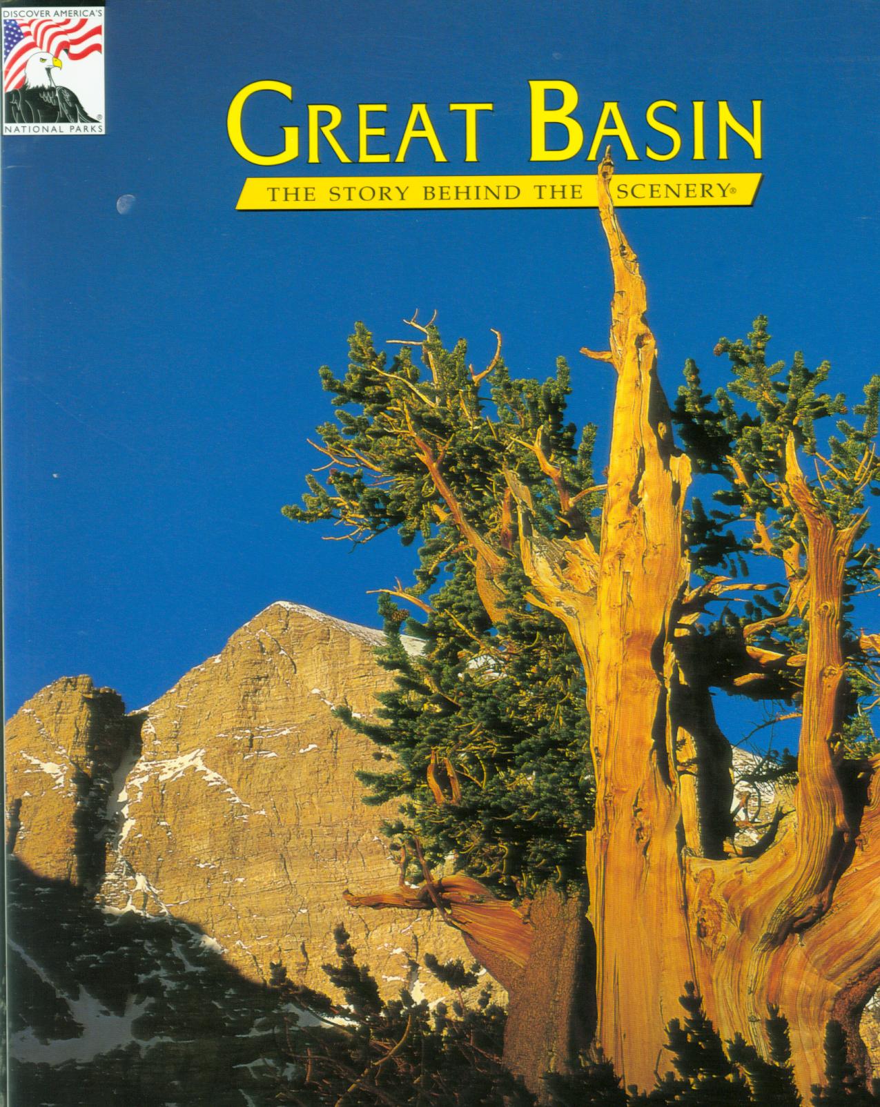 GREAT BASIN: the story behind the scenery (NV). 